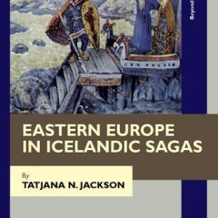 Eastern Europe in Icelandic Sagas