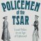 Policemen of the Tsar Local Police in an Age of Upheaval